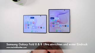 Samsung Galaxy Fold 8 & 8 Ultra einrichten und erster Eindruck