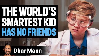 WORLD'S SMARTEST Kid Has No Friends | Dhar Mann Studios