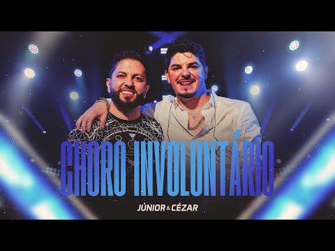 Júnior e Cézar - CHORO INVOLUNTÁRIO - [Simplesmente Vol.2]