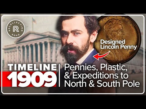 Timeline 1909 - Pennies, Plastic, and Expeditions to the Ends of the Earth