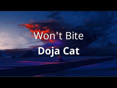Doja Cat - Won't Bite ( Lyrics )