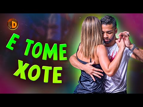 E TOME XOTE - DANÇANDO FORRÓ NO BAILÃO DA MATRIX (XOTE)