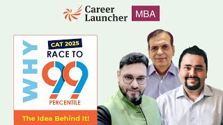 CAT 2025 Preparation: What Is RT99 & Why You Should Join | GP, Sazeal & GB Explain