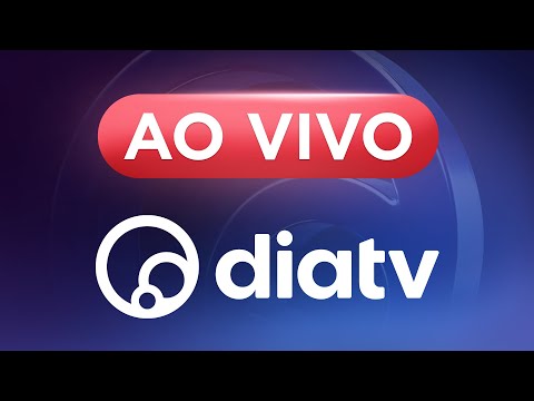 DiaTV - AO VIVO 24 HORAS POR DIA