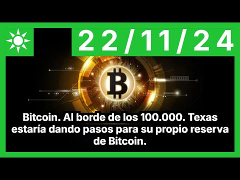 Bitcoin. Al borde de los 100.000. Texas estaría dando pasos para su propio reserva de Bitcoin.