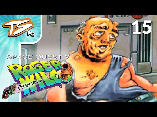 SPACE MUTANTS | Space Quest 5: The Next Mutation (BLIND) #15