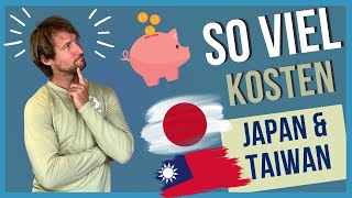 Weltreise 🌍 So teuer waren Japan und Taiwan 💰👍