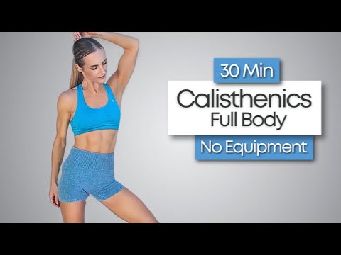 30 MIN FULL BODY CALISTHENICS WORKOUT AT HOME - No Equipment | Low Impact