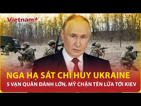 Nga hạ sát chỉ huy Ukraine, 5 vạn quân đánh lớn: Mỹ chặn tên lửa tới Kiev, ông Zelensky lo cuống