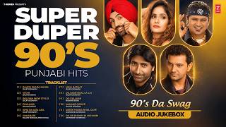 SUPER DUPER 90'S PUNJABI HITS💃 | DILJIT DOSANJH | BALKAR SIDHU | BALVIR BOPARAI