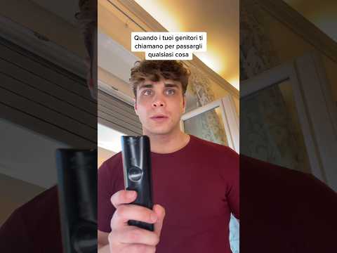 QUANDO i TUOI GENITORI TI CHIAMANO PER PASSARGLI QUALSIASI COSA