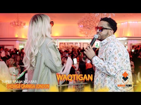 SUPER SAALAX CARAB ｜Waqtigan Ku Bartan Faraxd Waayeye ｜ SHOWGII QARNIGA LONDON