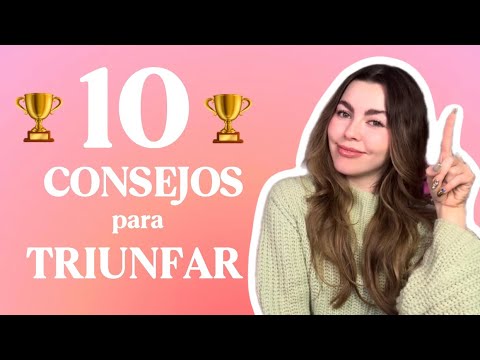 10 Consejos para TRIUNFAR┃Logra tus metas y sueños