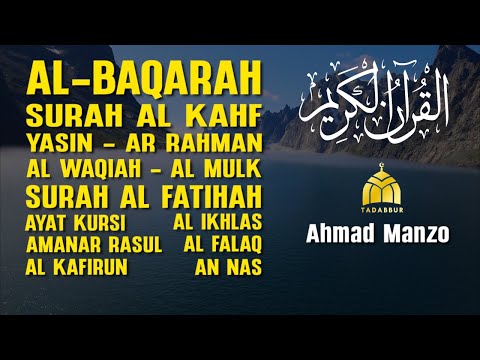 MUROTTAL QURAN MERDU | Al Baqarah,Al Kahf,Yasin,Ar Rahman,Al Waqiah,Al Mulk,Ayat Kursi | Ahmad Manzo