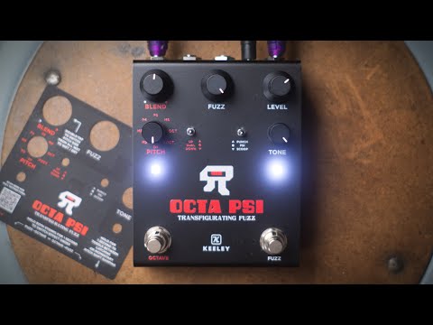 The Fuzz Pedal That’ll Change Your Life (Keeley Octa Psi)