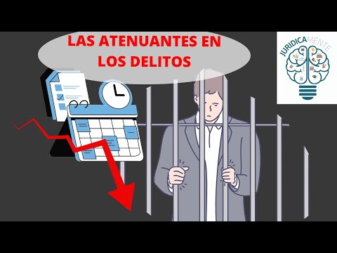 LAS ATENUANTES EN LOS DELITOS