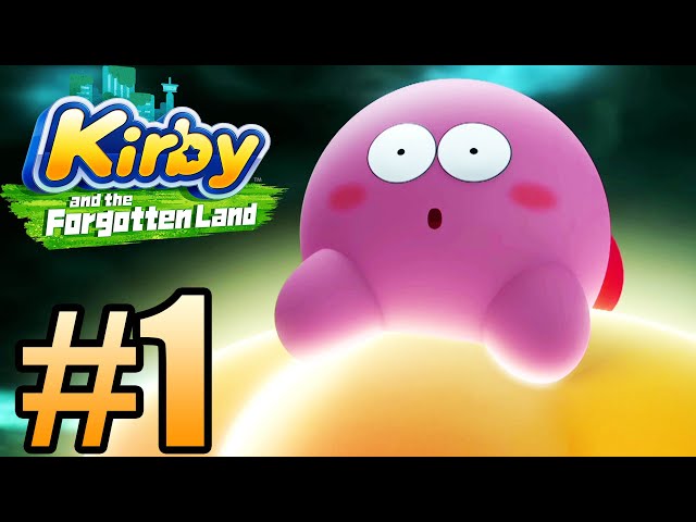 Kirby and the Forgotten Land Gameplay Walkthrough Part 1