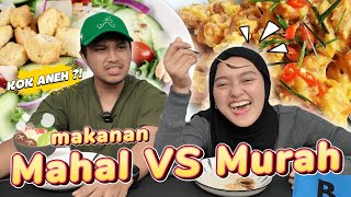 MAKANAN MAHAL VS MURAH W/ @aautappp - DEFINISI MAHAL BELUM TENTU ENAK ?!!