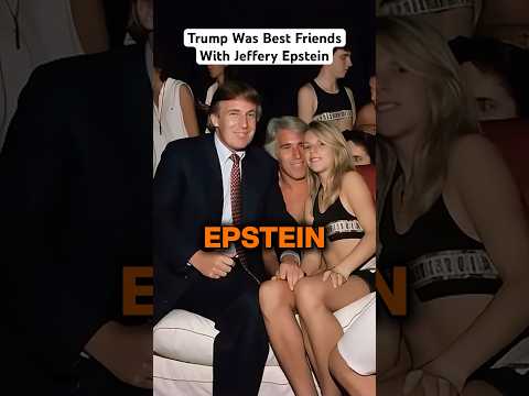 Trump Was Best Friends With Jeffery Epstein