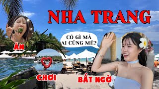 🇻🇳Vlog 5N4Đ ở Nha Trang🏝️ Ăn, chơi và những bất ngờ không ngờ 😂