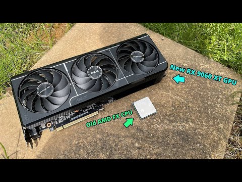 I paired the new Radeon RX 9060 XT with an old AMD FX CPU...