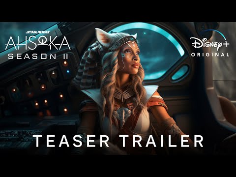 Ahsoka Season 2 - Teaser Trailer | Disney+