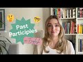 Understanding Past Participles and Tenses