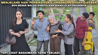 MENJELANG HARI PERNIKAHAN & UNDANGAN SUDAH DISEBAR, BOS BESAR MALAH DIBATALKAN NIKAH OLEH PACARNYA‼️