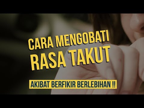 Motivasi Hidup Sukses - CARA MENGOBATI TAKUT KARENA BERFIKIR BERLEBIHAN (OVERTHINKING_