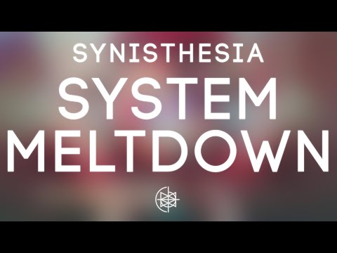 Synisthesia - System Meltdown