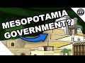 Exploring Ancient Mesopotamian Government Structures