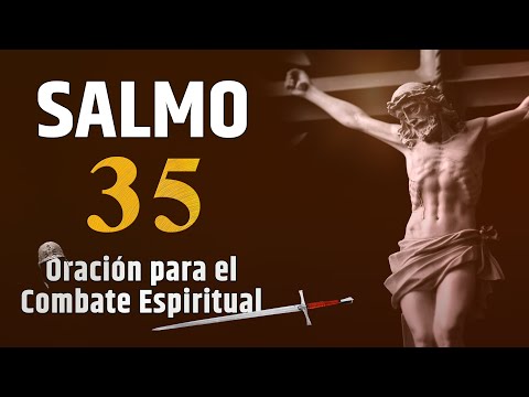 SALMO 35 ⚔️  Oración para el Combate espiritual. #oracióndehoy