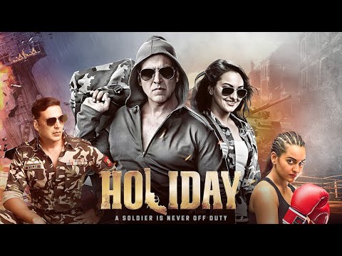 Holiday - A Soldier is Never Off Duty (2014) Full Hindi Movie (4K) | Akshay Kumar & Sonakshi Sinha