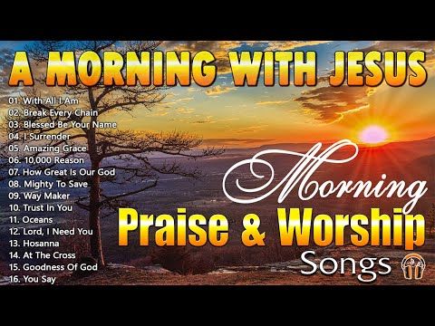 A Morning with Jesus 🙏 Worship Music for Peace and Purpose 🙏 Worship Songs to Guide Your Thoughts