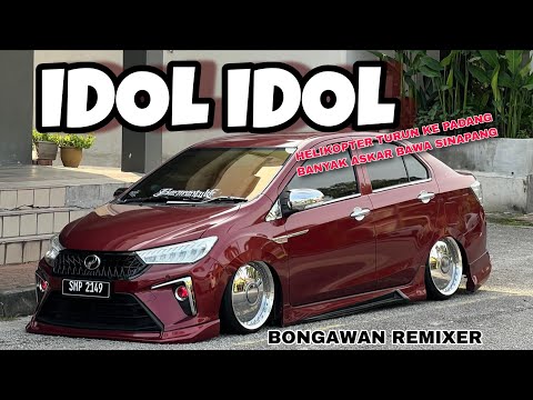 BONGAWAN REMIXER - Idol Idol ( Helikopter Turun Ke Padang ) Lagu : ADY N JAS