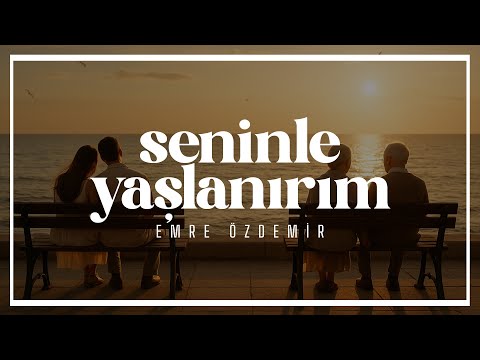 Ben Seninle Yaşlanırım - Emre Özdemir #şiir