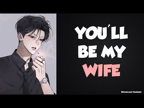 Mafia Boyfriend Makes You HIS WIFE [Boyfriend Roleplay] ASMR