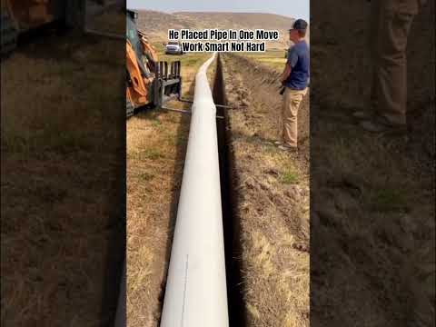 He Placed Pipe In One Move. Work Smart Not Hard