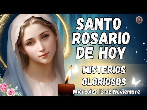 SANTO ROSARIO📿 DE HOY. MISTERIOS GLORIOSOS. MIÉRCOLES, 13 DE NOVIEMBRE. #rosario