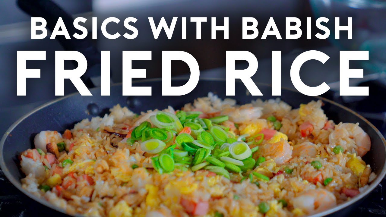 Fried Rice Basics with Babish
