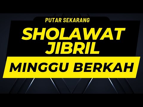 SHOLAWAT JIBRIL PALING MERDU! Pengantar Hati Tenang, Rezeki Lancar, Hidup Penuh Berkah,Sholawat Nabi