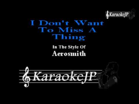 I Don’t Want To Miss A Thing (Karaoke) – Aerosmith