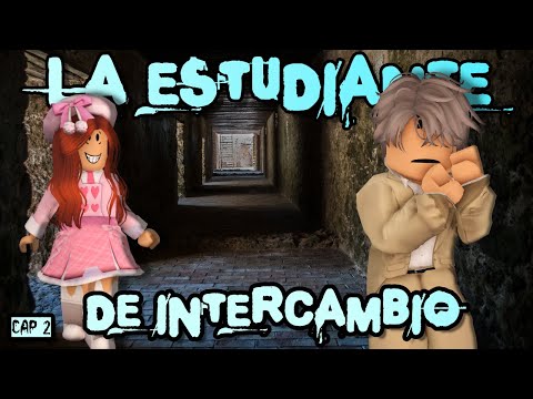 LA ESTUDIANTE DE INTERCAMBIO CAP 2| HISTORIA DE TERROR |TANGOCHINI 🐰 #roblox #robloxterror