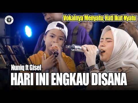 Suara Lembutnya Cocok Sama Lirik Lagunya - HARI INI ENGKAU DISANA (Live) Nuniq ft Gisella