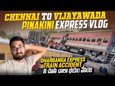 చల్లా చెదురుగా Accident అయ్యి పడిపోయిన Train ని చూసి భయం వేసింది |Pinakini Expess Full Train Journey