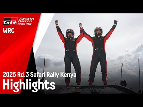 WRC 2025 Rd.3 SAFARI RALLY KENYA | サファリ・ラリー・ケニア ハイライト動画 | TOYOTA GAZOO Racing