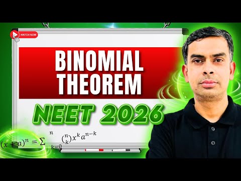 Binomial Theorem in 25 Minutes 🔥| Complete Concept | NEET 2026 | NEET Physics