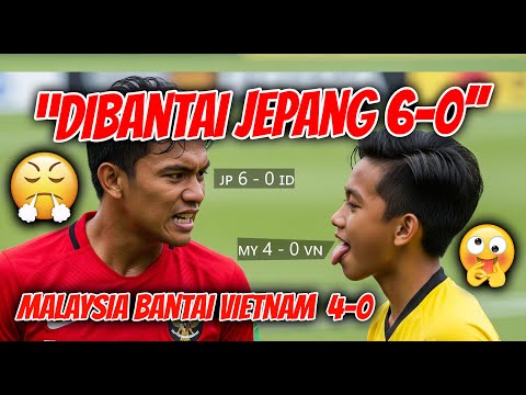 Dibantai Jepang! Malaysia Malah Ngejek Indonesia Usai Bantai Vietnam 4-0