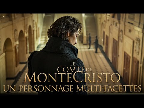 Le Comte de Monte-Cristo - Un personnage multi-facettes