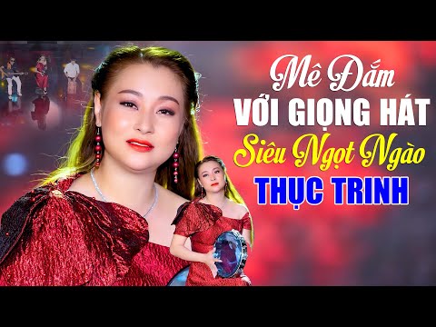 Mê Đắm Với Giọng Hát Bolero Siêu Ngọt Ngào Của Thục Trinh Nhất Định Phải Nghe Một Lần Trong Đời